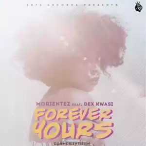 Morientez - Forever Yours ft. Dex Kwasi (prod. ODH)